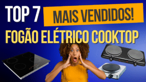 TOP 7 Fogões Elétricos Cooktop Mais Vendidos de 2025 | Melhores Modelos e Preços!